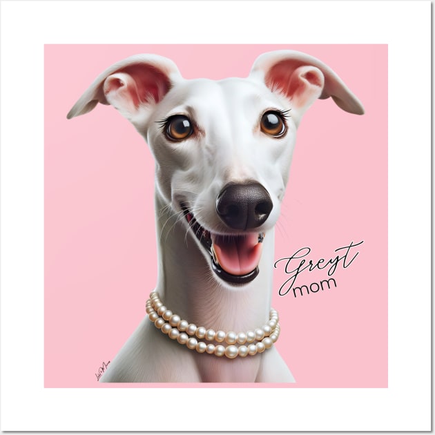 Greyhound Dog Mom Mother's Day Wall Art by Greyhounds Are Greyt